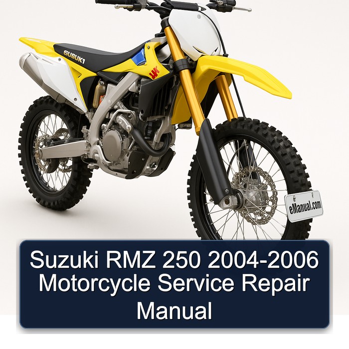 Suzuki RMZ 250 2004-2006 Motorcycle Service Repair Manual