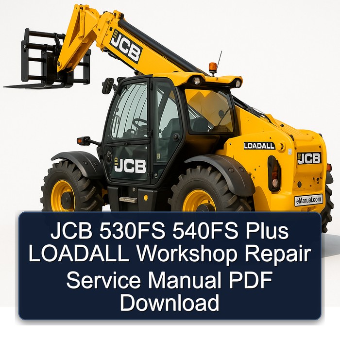 JCB 530FS 540FS Plus LOADALL Workshop Repair Service Manual PDF Download
