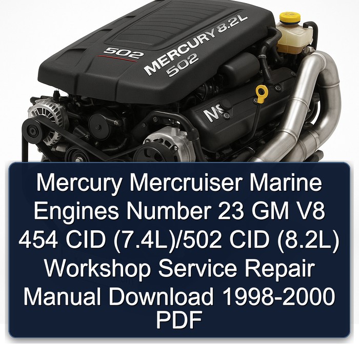 Mercury Mercruiser Marine Engines Number 23 GM V8 454 CID (7.4L)/502 CID (8.2L) Workshop Service Repair Manual Download 1998-2000 PDF